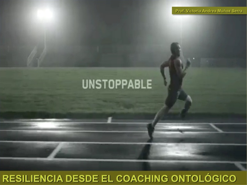 Resiliencia desde el Coaching Ontológico - Prof. Victoria Andrea Muñoz Serra